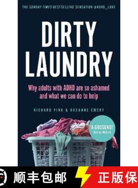 【3-4周达】Dirty Laundry : Why adults with ADHD are so ashamed and what we can do to help - THE SUNDA... [9781529915402]