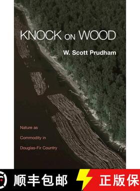 【3-4周达】Knock on Wood: Nature as Commodity in Douglas-Fir Country [9780415944021]