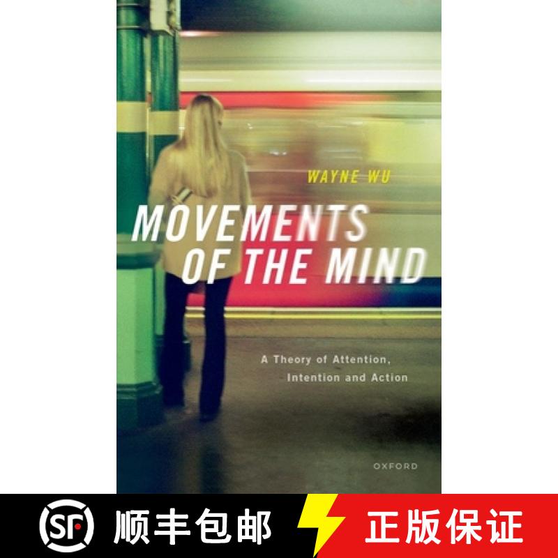 【3-4周达】Movements of the Mind: A Theory of Attention, Intention and Action [9780192866899]