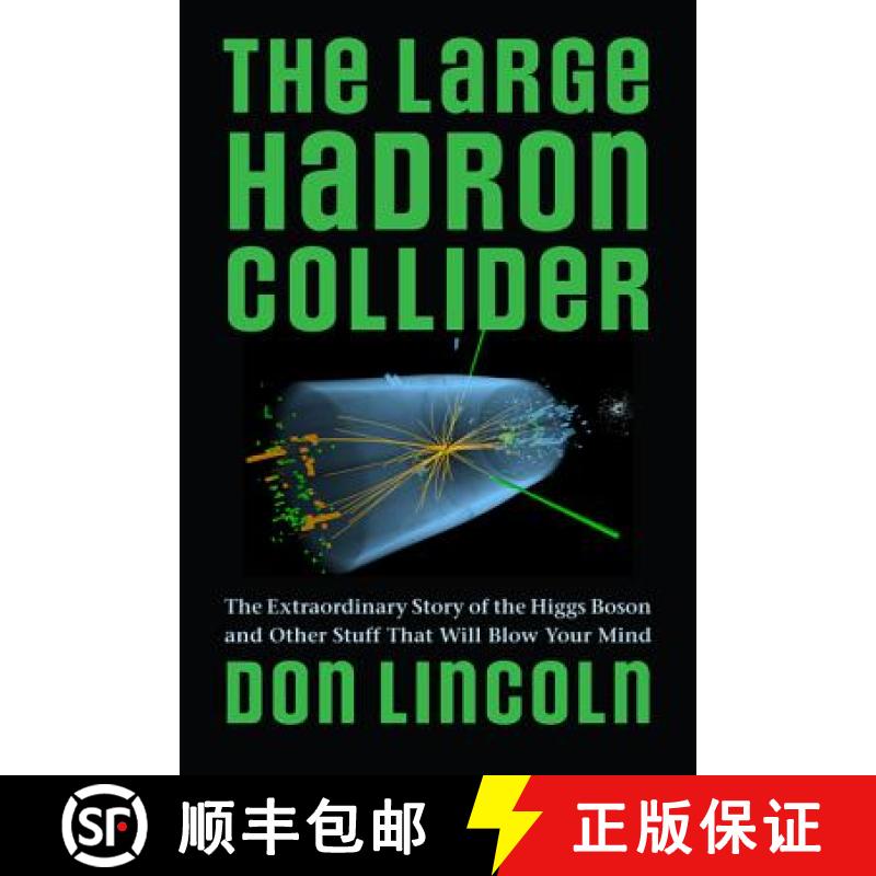 【3-4周达】The Large Hadron Collider: The Extraordinary Story of the Higgs Boson and Other Stuff That... [9781421413518]