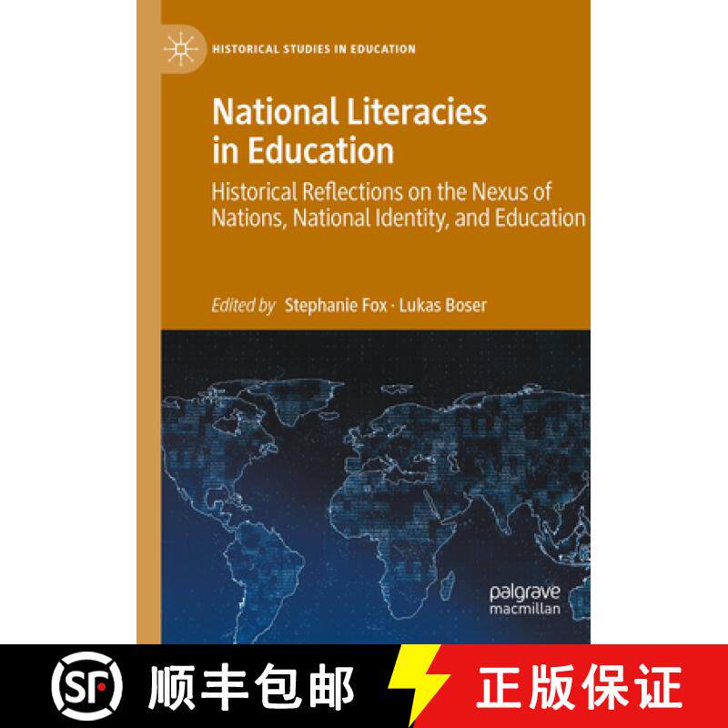 【3-4周达】National Literacies in Education: Historical Reflections on the Nexus of Nations, National... [9783031417641]
