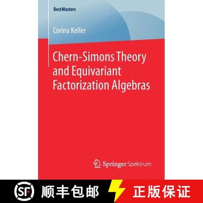 【3-4周达】Chern-Simons Theory and Equivariant Factorization Algebras [9783658253370]