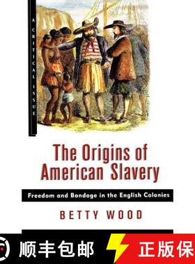 【3-4周达】The Origins of American Slavery: Freedom and Bondage in the English Colonies [9780809016082]