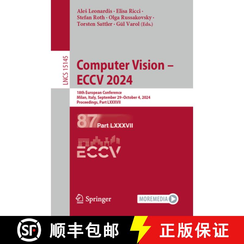 【3-4周达】Computer Vision - ECCV 2024 : 18th European Conference, Milan, Italy, September 29-October... [9783031730207]