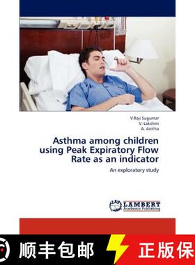预订 Asthma among children using Peak Expiratory Flow Rate as an indicator [9783659315411]