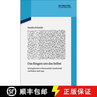 【3-4周达】精装 Das Ringen Um Das Selbst: Schizophrenie in Wissenschaft, Gesellschaft Und Kultur Nach... [9783110529166]