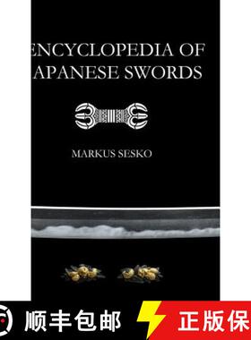 【3-4周达】Encyclopedia of Japanese Swords [9781312563155]