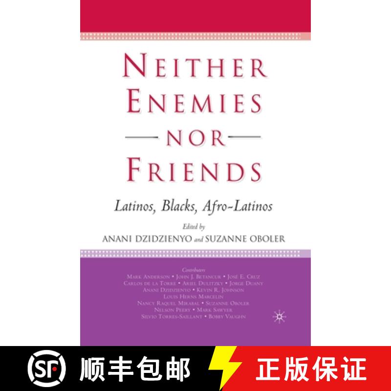【3-4周达】Neither Enemies nor Friends : Latinos, Blacks, Afro-Latinos [9781349529018]