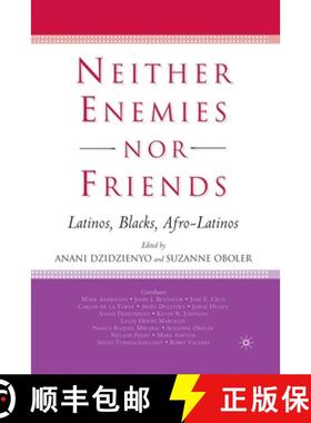 【3-4周达】Neither Enemies nor Friends : Latinos, Blacks, Afro-Latinos [9781349529018]