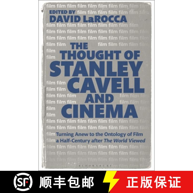 【3-4周达】The Thought of Stanley Cavell and Cinema: Turning Anew to the Ontology of Film a Half-Cent... [9781501384073]