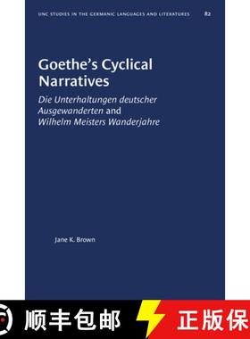 预订 Goethe's Cyclical Narratives: Die Unterhaltungen Deutscher Ausgewanderten and Wilhelm Meisters W... [9781469657172]