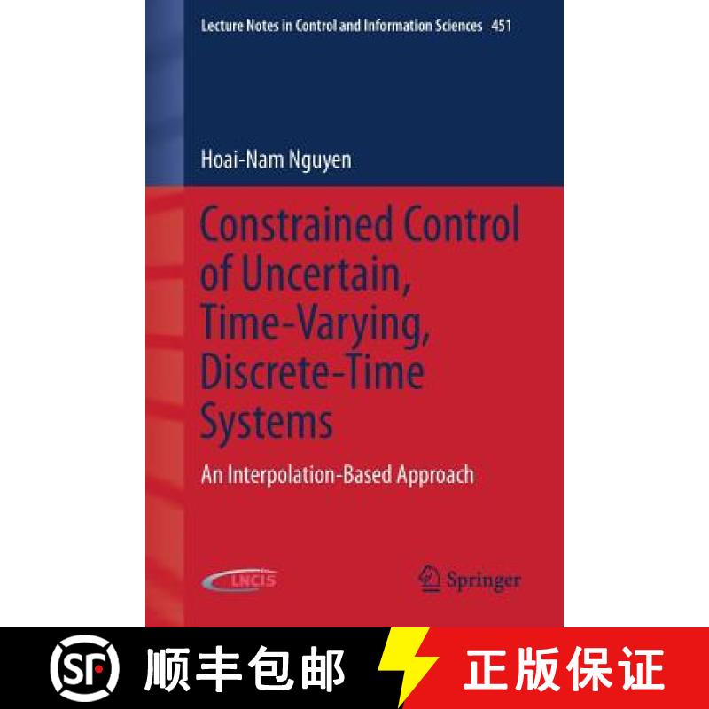 【3-4周达】Constrained Control of Uncertain, Time-Varying, Discrete-Time Systems : An Interpolation-B... [9783319028262]