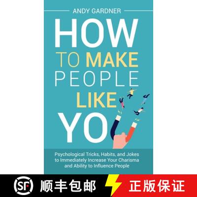 【3-4周达】How to Make People Like You: Psychological Tricks, Habits, and Jokes to Immediately Increa... [9798887651484]