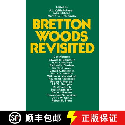 【3-4周达】Bretton Woods Revisited : Evaluations of the International Monetary Fund and the Internati... [9781349015238]