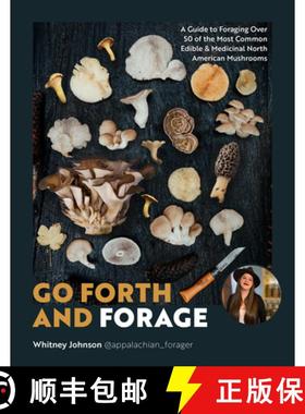 【3-4周达】Go Forth and Forage: A Guide to Foraging Over 50 of the Most Common Edible & Medicinal Nor... [9780760392751]