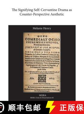 【3-4周达】The Signifying Self: Cervantine Drama as Counter-Perspective Aesthetic [9781781880036]