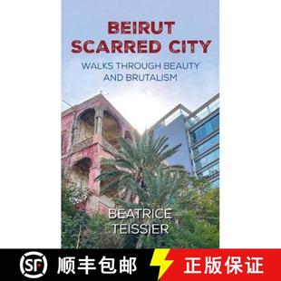 and 9781838463038 Beirut Walks through City 3周达 Scarred Brutalism Beauty