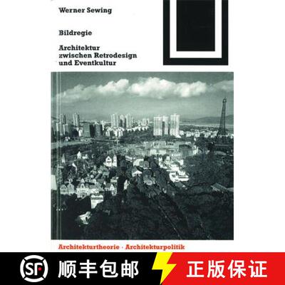 【3-4周达】Bildregie – Architektur zwischen Retrodesign und Eventkultur [9783764369040]