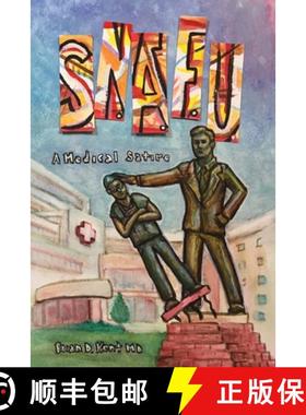 【3-4周达】S.N.A.F.U. - A Medical Satire [9781633021648]