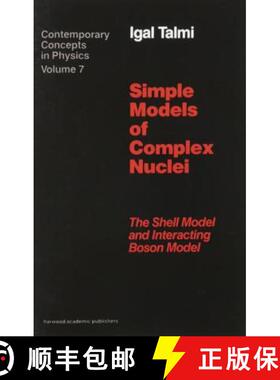【3-4周达】Simple Models of Complex Nuclei: The Shell Model and Interacting Boson Model [9783718605507]