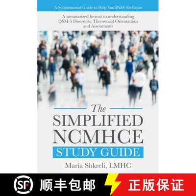 【3-4周达】The Simplified NCMHCE Study Guide: A summarized format to understanding DSM-5 Disorders, T... [9780692140864]
