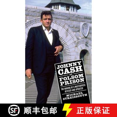 【3-4周达】Johnny Cash at Folsom Prison – The Making of a Masterpiece, Revised and Updated [9781496824905]