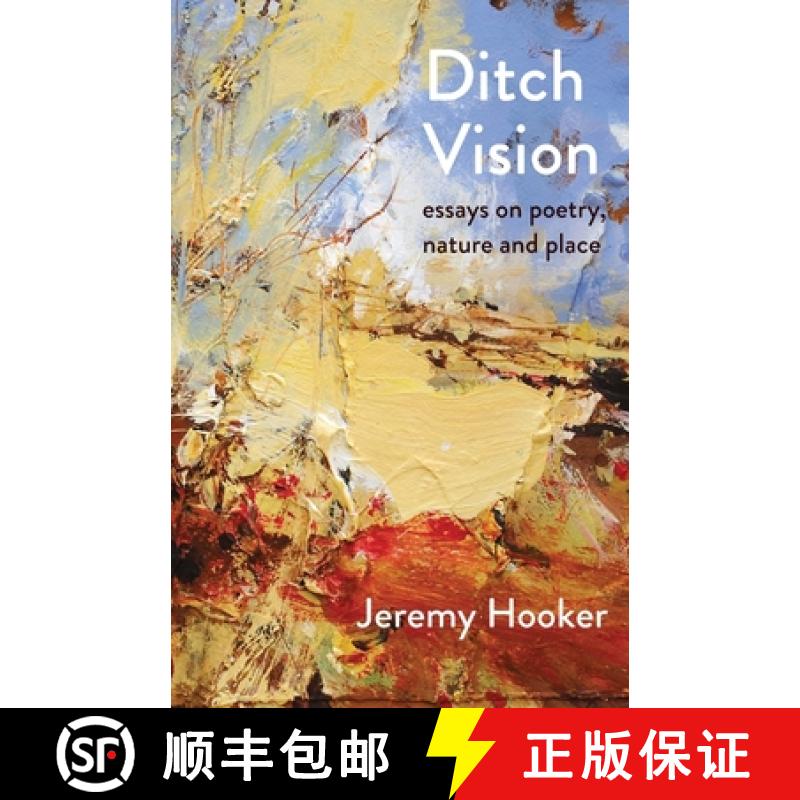 【2-3周达】Ditch Vision: Essays on Poetry, Nature, and Place [9781906900519]