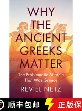 预订 Why the Ancient Greeks Matter : The Problematic Miracle that was Greece [9781009505598]