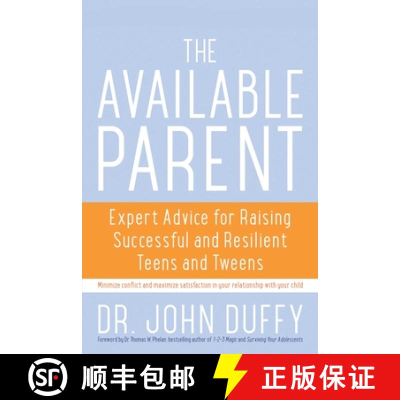 【4周达】Available Parent: Expert Advice for Raising Successful and Resilient Teens and Tweens [9781936740826]
