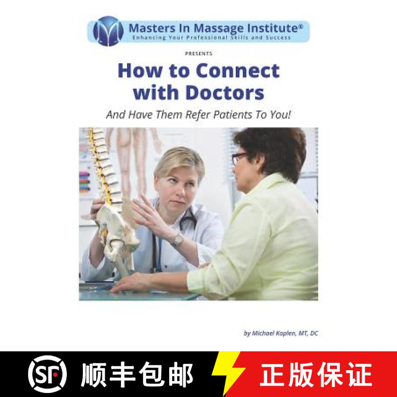 【3-4周达】How to Connect with Doctors: And Have Them Refer Patients To You! [9780999627044]