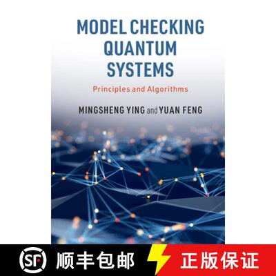 预订 精装 Model Checking Quantum Systems: Principles and Algorithms [9781108484305]
