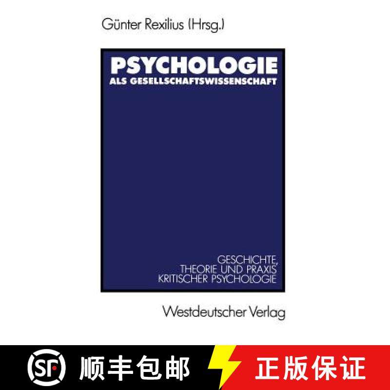 【3-4周达】Psychologie als Gesellschaftswissenschaft : Geschichte, Theorie und Praxis kritischer Psyc... [9783531120171]