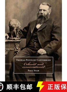 【3-4周达】Thomas Potts of Canterbury: Colonist and Conservationist [9781988592428]