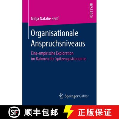 【3-4周达】Organisationale Anspruchsniveaus : Eine empirische Exploration im Rahmen der Spitzengastro... [9783658169381]