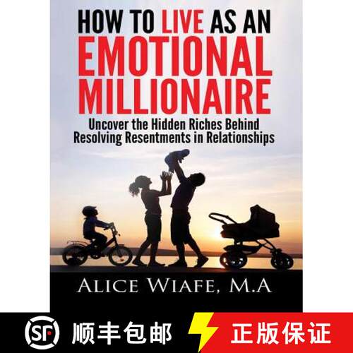 【3-4周达】How to live as an emotional millionaire: Uncover the hidden riches behind resolving resent... [9780990361909]