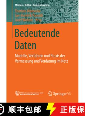 【3-4周达】Bedeutende Daten: Modelle, Verfahren und Praxis der Vermessung und Verdatung im Netz (1. A... [9783658117801]