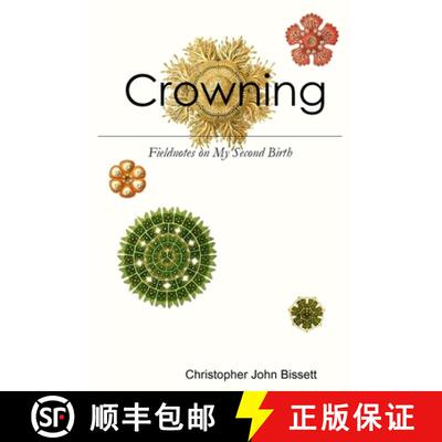 【3-4周达】Crowning: Fieldnotes on My Second Birth [9780359813704]