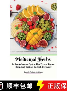【3-4周达】Medicinal Herbs To Boosts Immune System Plus Prevent Disease Bilingual Edition English Ger... [9781034190783]