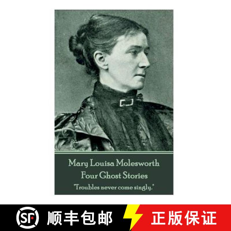 【3-4周达】Mary Molesworth - Four Ghost Stories: Troubles never come singly. [9781787374522]