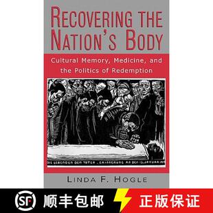 【3-4周达】Recovering the Nation`s Body – Cultural Memory, Medicine, and the Politics of Redemption [9780813526454]
