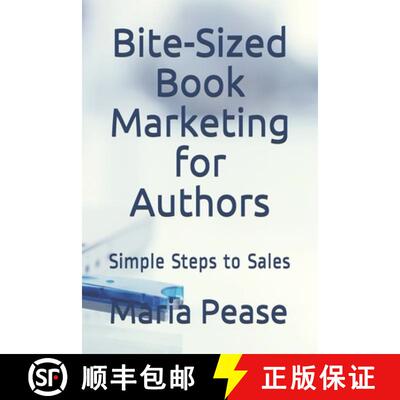 【3-4周达】Bite-Sized Book Marketing for Authors: Simple Steps to Sales [9780977451586]