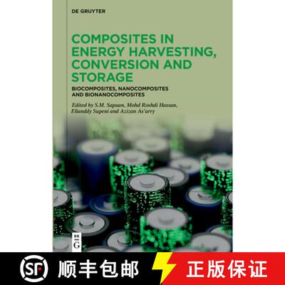 【3-4周达】Composites in Energy Harvesting, Conversion and Storage: Biocomposites, Nanocomposites and... [9783111234489]