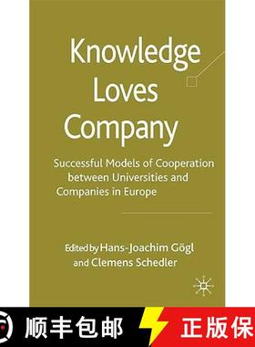 【3-4周达】Knowledge Loves Company : Successful Models of Cooperation between Universities and Compan... [9780230575868]