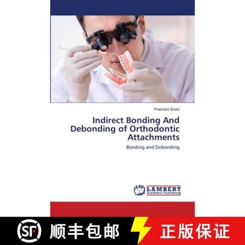 预订 Indirect Bonding And Debonding of Orthodontic Attachments [9786202669887]