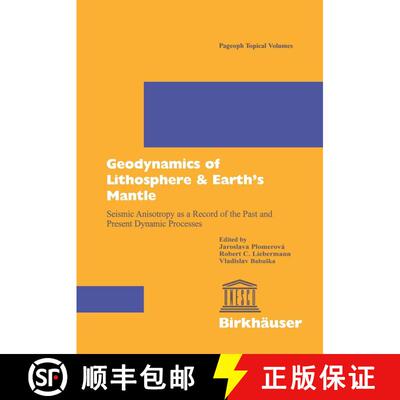 【3-4周达】Geodynamics of Lithosphere & Earth’s Mantle: Seismic Anisotropy as a Record of the Past a... [9783764359072]