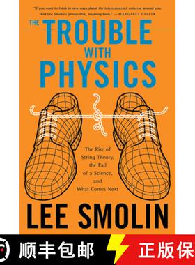【3-4周达】The Trouble with Physics: The Rise of String Theory, the Fall of a Science, and What Comes... [9780618918683]