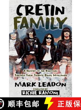 【3-4周达】Cretin Family: A History of the Ramones Through Their Tribute Bands Worldwide [9781805416159]