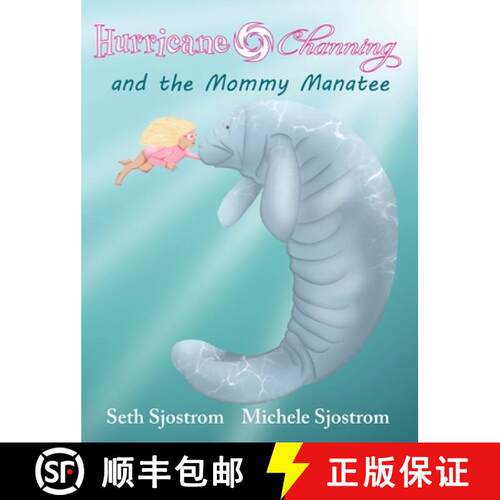 【3-4周达】精装 Hurricane Channing and the Mommy Manatee [9781960501226]