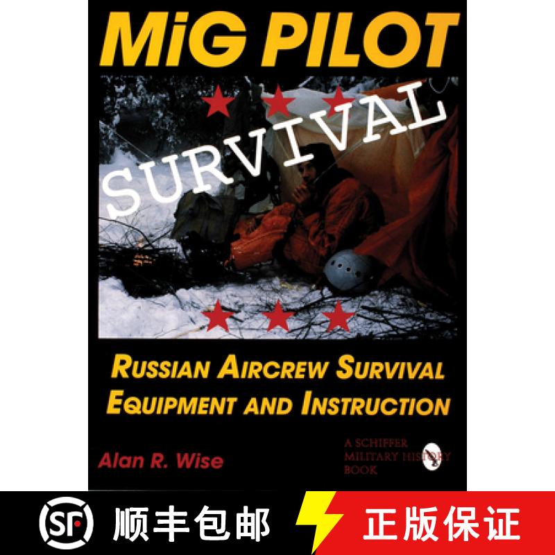 【3-4周达】MiG Pilot Survival: Russian Aircrew Survival Equipment and Instruction: Russian Aircrew Su... [9780764301308]