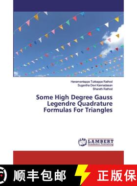 预订 Some High Degree Gauss Legendre Quadrature Formulas For Triangles [9786202006194]